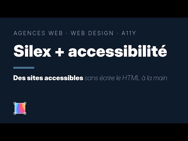 Accessibilité web dans un éditeur visuel : alt, aria et balises sémantiques avec Silex
