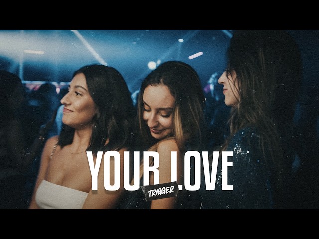 TRIGGER - Your Love (Can't Get Enough)