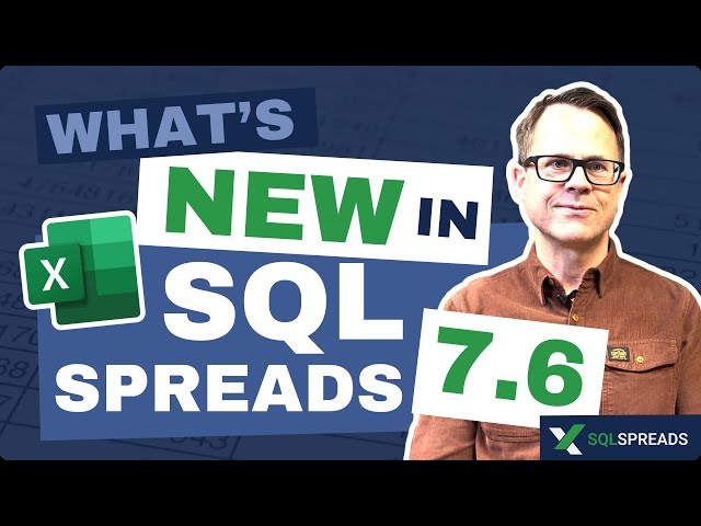 What's new in SQL Spreads 7.6?