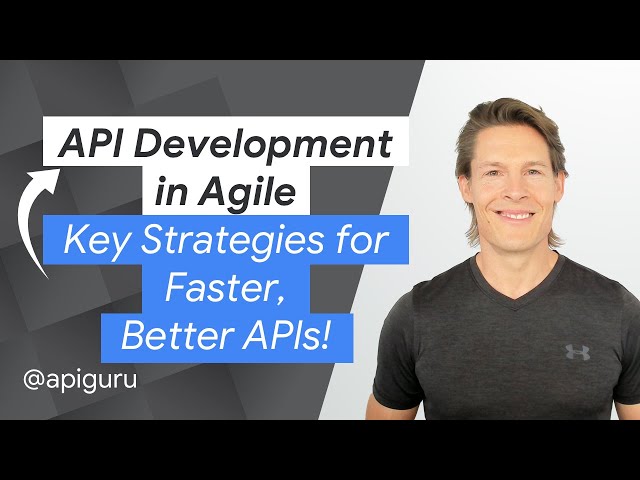 API Development in Agile: Key Strategies for Faster, Better APIs!