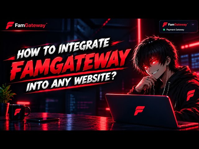 How to Integrate FamGateway into Any Website? | Complete API Setup Tutorial