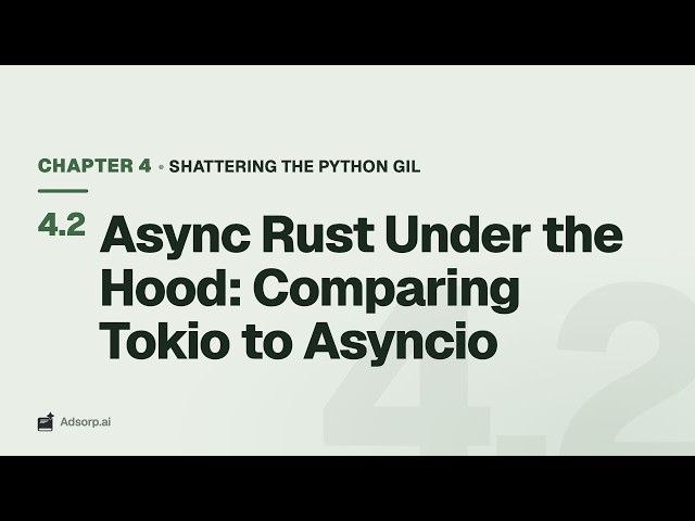 4.2 Async Rust Under the Hood: Comparing Tokio to Asyncio | Shattering the Python GIL