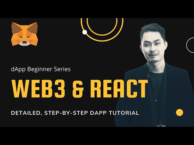 dApp Tutorial: Web3 (web3.js) and React Detailed Walkthrough
