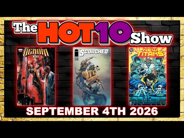 Hot 10 Comic Books Show 9/4/2026 | House of Stein Comic Books & Speculation