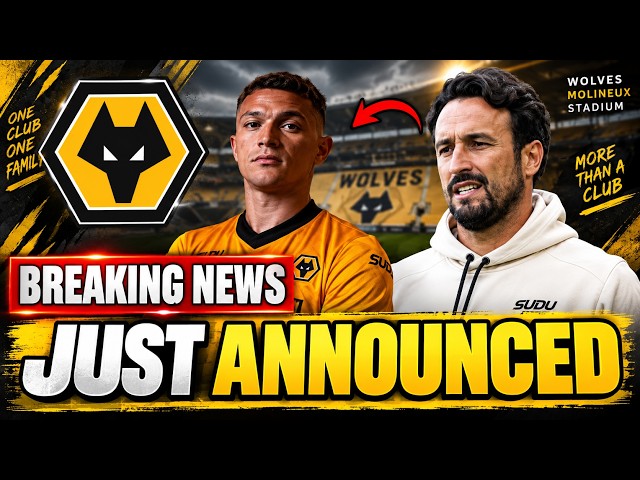 🟡⚫JUST ANNOUNCED  WOLVERHAMPTON WANDERS NEWS WOLVES: