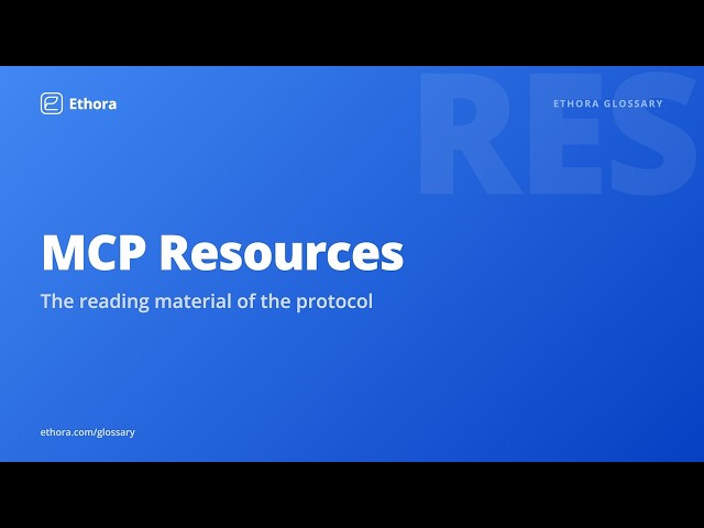 MCP Resources Explained: The Reading Material of the Model Context Protocol