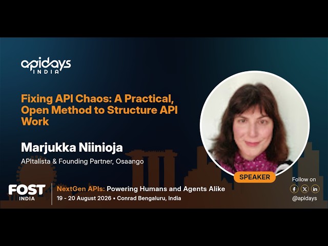 Fixing API Chaos: A Practical, Open Method to Structure API Work | apidays India 2026
