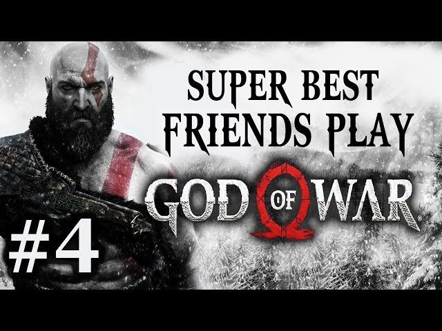Super Best Friends Play God of War (Part 04)