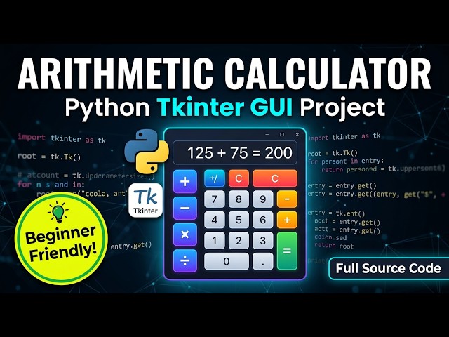 Python Arithmetic Calculator GUI using Tkinter | Simple Calculator Project for Beginners