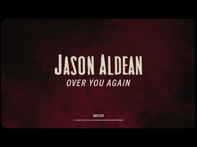 Jason Aldean - Over You Again (Lyric Video)