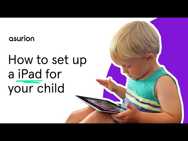 How to set up an iPad for a child | Asurion