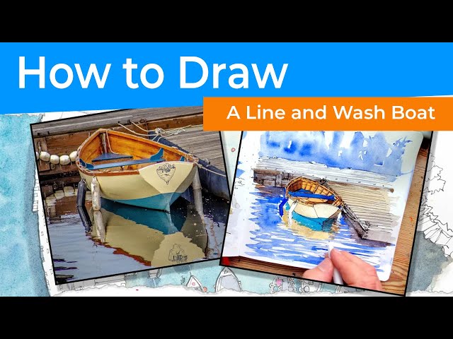 How to Draw a Line and Wash Boat - Urban Sketching Boat Drawing and Painting