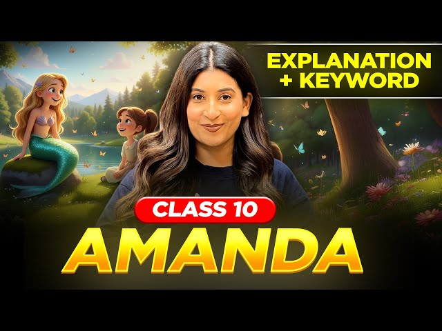 Amanda Detailed Explanation🔥 | Imp keywords | Poetic Devices