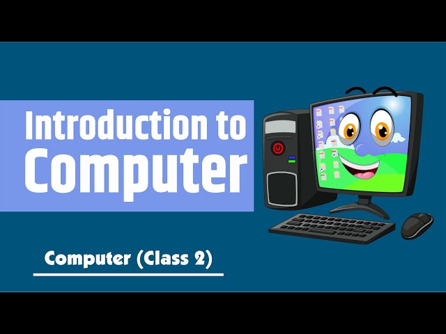 Introduction to Computers | CBSE Computer Classes | Class 2