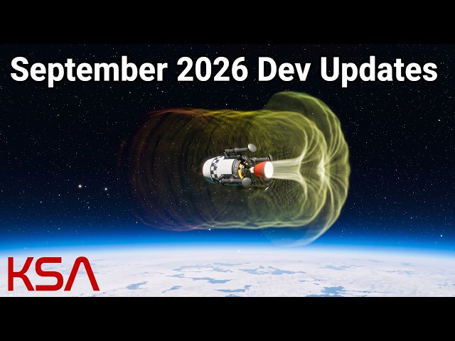 KSA September 2026 Dev Updates | Explosions, Interstellar Travel, Beautiful Plumes & More!