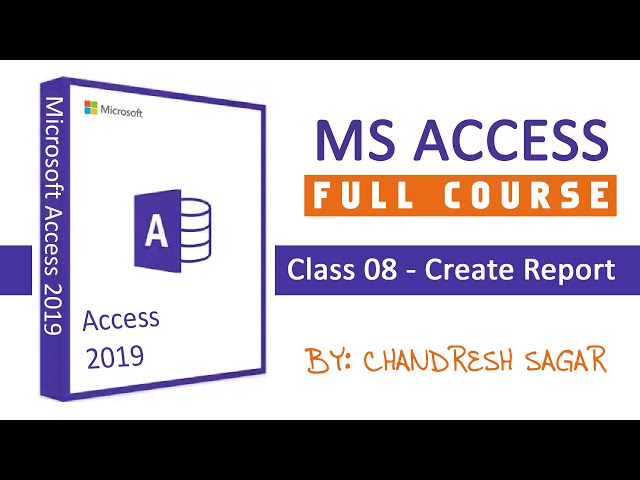 MS Access: Class 08 - Create Report | Hindi/ Urdu | KB Tech India