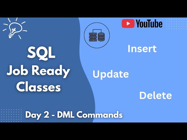SQL Job Ready Classes  | Day 2 – DML Commands (INSERT, UPDATE, DELETE) Explained