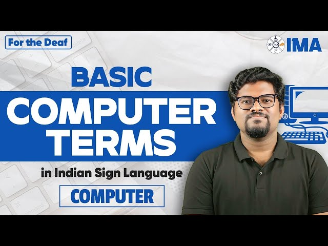 Learn What is a Computer | Basic Computer Terms in Indian Sign Language | For the Deaf | IMA App