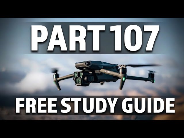 FREE Part 107 Study Guide- FAA Drone Certification Exam 2026-2027