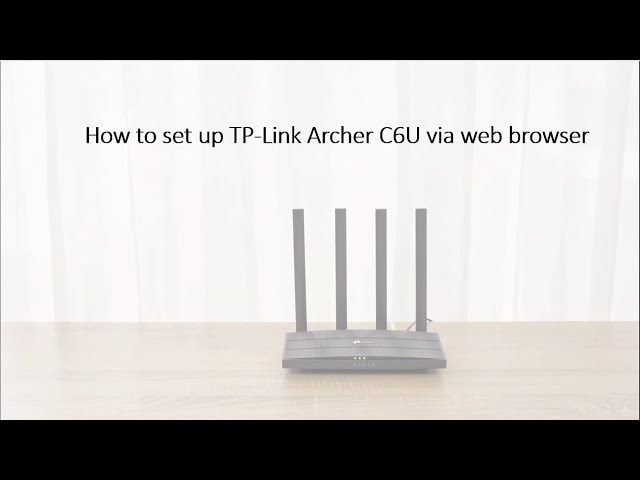 How to set up TP-Link Archer C6U via web browser