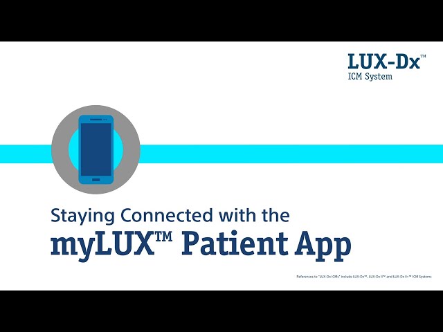 Exploring LUX-Dx™: Staying Connected with the myLUX™ Patient App