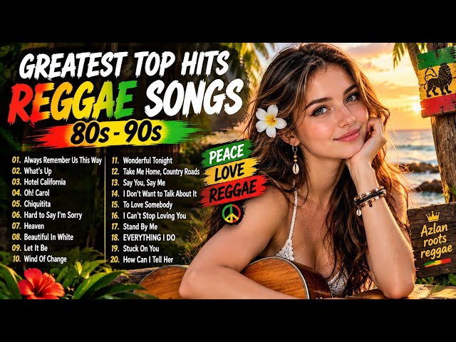 🌳 Greatest Top Hits Reggae 80s 90s | Classic Reggae Songs | Azlan Roots