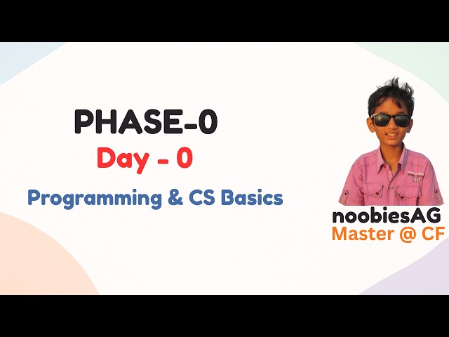 Day-0 | Programming & Computer Science Basics | PHASE-0
