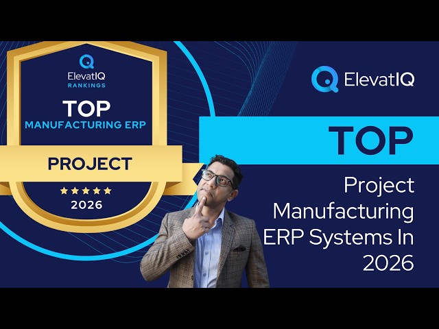 Top Project Manufacturing ERP Systems In 2026 | Best Project Manufacturing Software