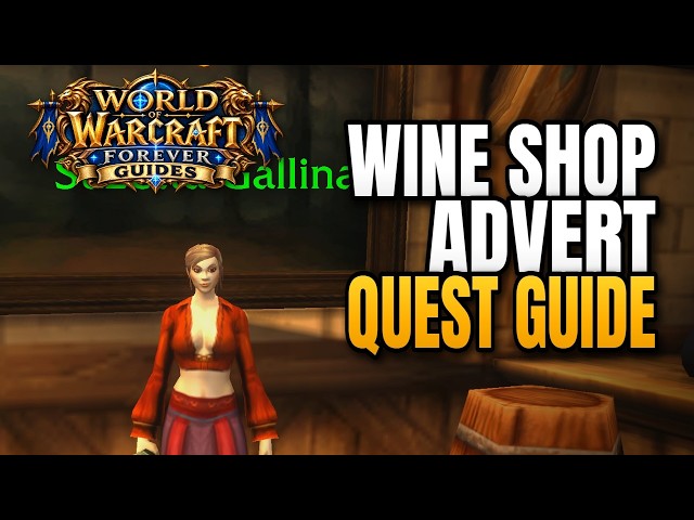 Wine Shop Advert Quest Guide World of Warcraft