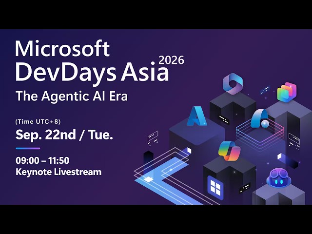 DevDays Asia 2026 9/22 Day 2 Keynote Livestream