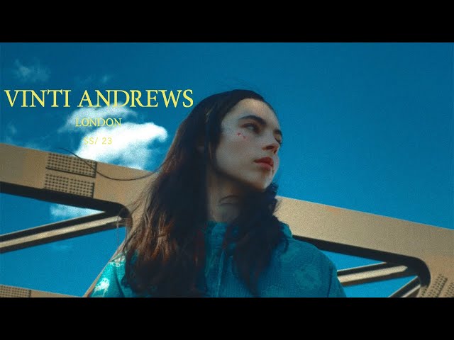 Vinti Andrews Spring Summer 2023 Fashion Film