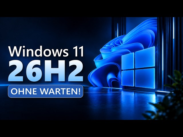 Windows 11 26H2 installieren: Update sofort per Enablement Package