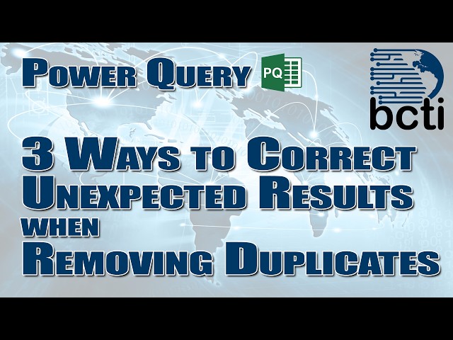 Power Query - 3 Ways to Correct Unexpected Results when Removing Duplicates
