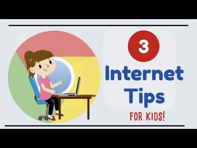 3 Internet Tips for Kids