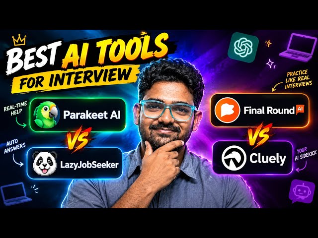 Best AI Tools for Interviews in 2026 🔥 Parakeet AI vs Final Round AI vs Cluely vs LazyJobSeeker