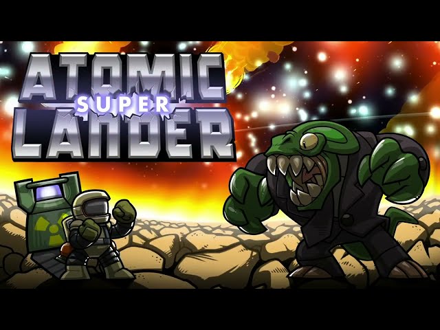 Atomic Super Lander Trailer