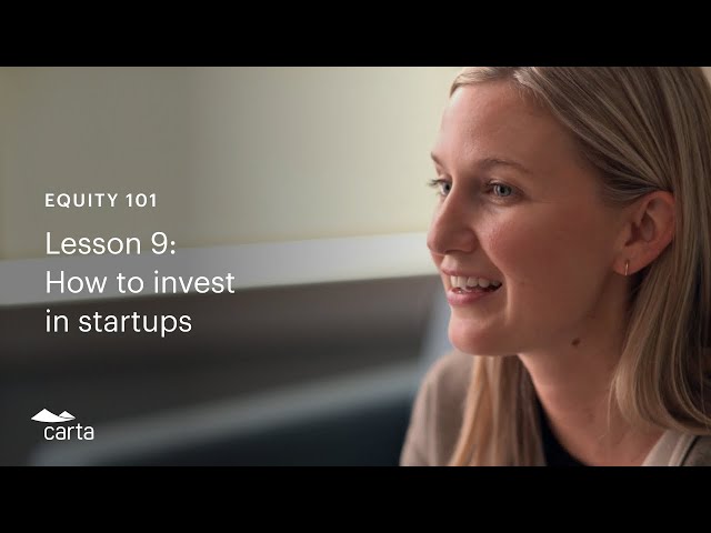 How investing in startups works | Equity 101 lesson 9
