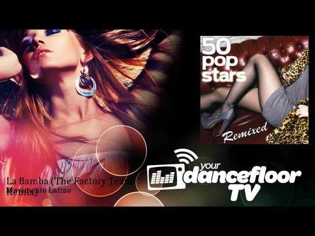 Movimento Latino - La Bamba - The Factory Team Remix