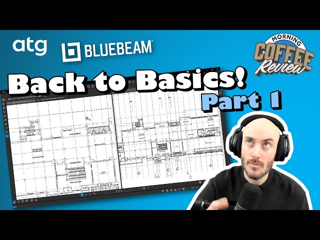Back to Bluebeam Basics (Part 1 of 8) | Morning Coffee Review