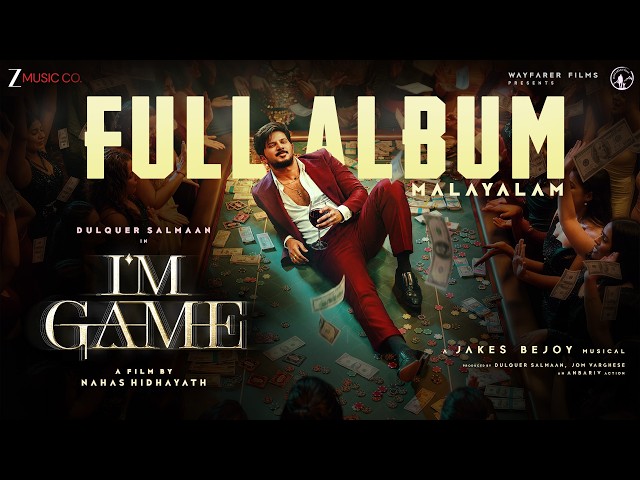 I'm Game (Malayalam) - Full Album | Dulquer Salmaan, Kayadu Lohar, Samyuktha V | Jakes Bejoy