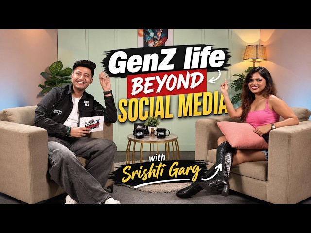 Srishti Garg on GenZ life, Content Creation, Fame, Brand Deals & Life Beyond Social Media