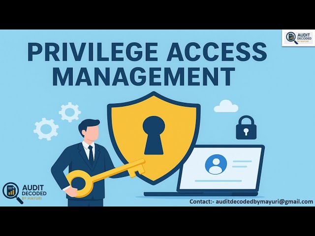 Privileged Access Management Full Guide for IT Audit & Compliance | PAM Controls Explained Simply!