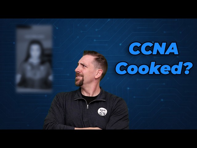 Is the CCNA Cooked? Only If You Use It Wrong.