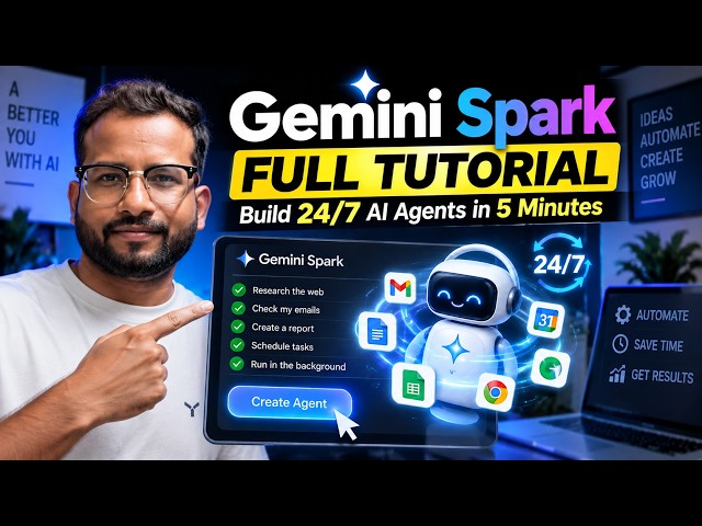 Gemini Spark Full Tutorial: Build 24/7 AI Agents in 5 Minutes