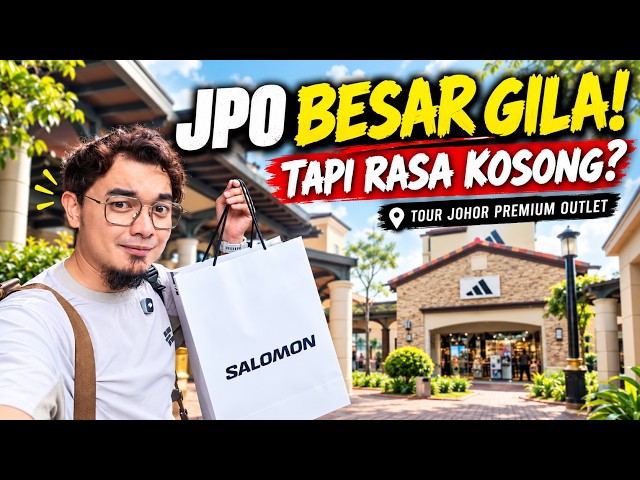 #77 MALL JOHOR PREMIUM OUTLET NI BESAR TAPI MACAM XDA ORANG NAK PERGI?