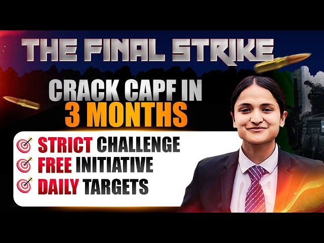 The Final Strike 🔥 | Free Mentorship | UPSC CAPF (AC) 2026 | 90 Days Challenge