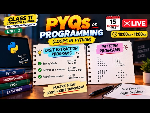 🔴 Python Loops Programming PYQs | Digit Extraction & Pattern Programs | Class 11 CS mid-term | LIVE