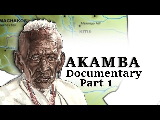THE AKAMBA DOCUMENTARY (1 PART)