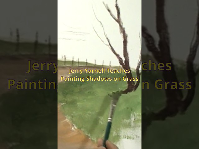 SHORT Jerry Yarnell teaches how to paint Shadows on grass