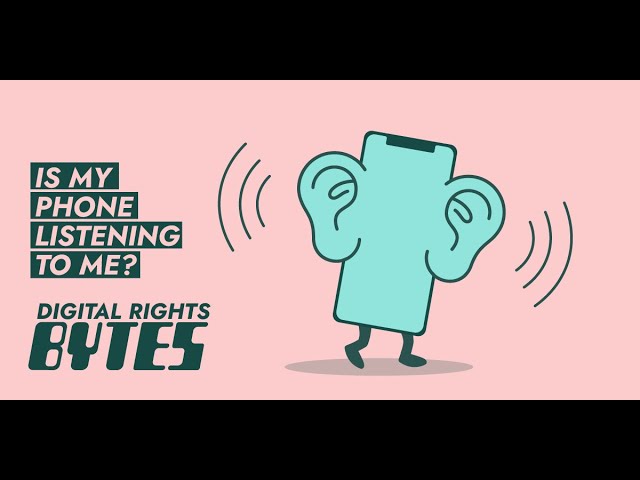 Digital Rights Bytes: Is My Phone Listening to Me?